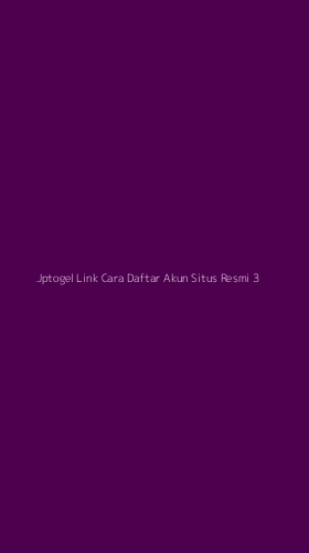 Tampilan Antarmuka Aplikasi Jptogel Link Cara Daftar Akun Situs Resmi - 3