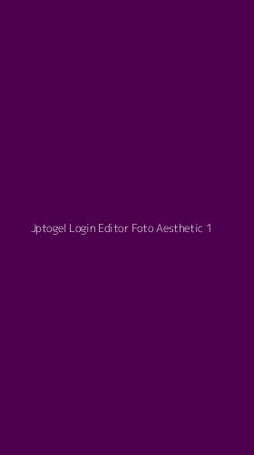 Tampilan Antarmuka Aplikasi Jptogel Login Editor Foto Aesthetic - 1