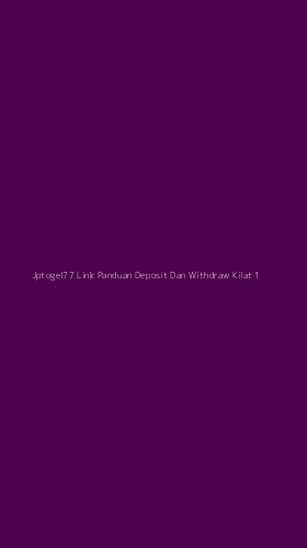 Tampilan Antarmuka Aplikasi Jptogel77 Link Panduan Deposit Dan Withdraw Kilat - 1