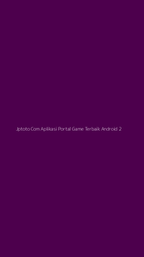 Tampilan Antarmuka Aplikasi Jptoto Com Aplikasi Portal Game Terbaik Android - 2