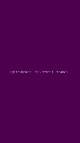 Tampilan Antarmuka Aplikasi Jrg69 Kumpulan Link Alternatif Terbaru - 3