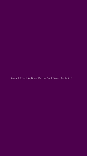 Tampilan Antarmuka Aplikasi Juara 123slot Aplikasi Daftar Slot Resmi Android - 4