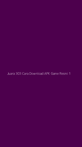 Tampilan Antarmuka Aplikasi Juara 303 Cara Download Apk Game Resmi - 1