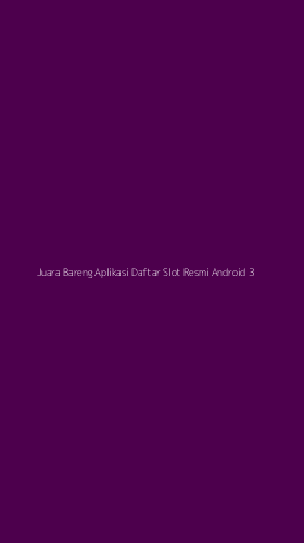 Tampilan Antarmuka Aplikasi Juara Bareng Aplikasi Daftar Slot Resmi Android - 3