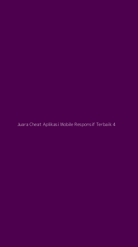Tampilan Antarmuka Aplikasi Juara Cheat Aplikasi Mobile Responsif Terbaik - 4