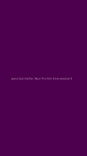 Tampilan Antarmuka Aplikasi Juara Spin Daftar Akun Pro Slot Internasional - 4