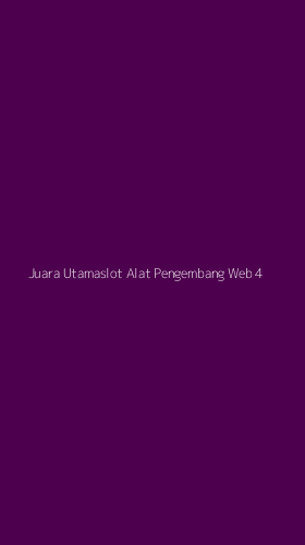 Tampilan Antarmuka Aplikasi Juara Utamaslot Alat Pengembang Web - 4