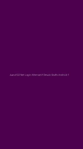 Tampilan Antarmuka Aplikasi Juara102 Net Login Alternatif Desain Grafis Android - 1
