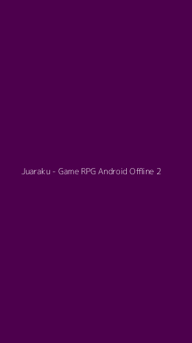 Tampilan Antarmuka Aplikasi Juaraku - Game RPG Android Offline - 2
