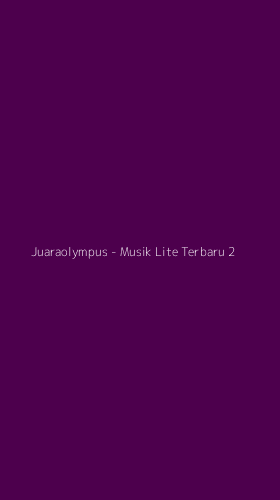 Tampilan Antarmuka Aplikasi Juaraolympus - Musik Lite Terbaru - 2