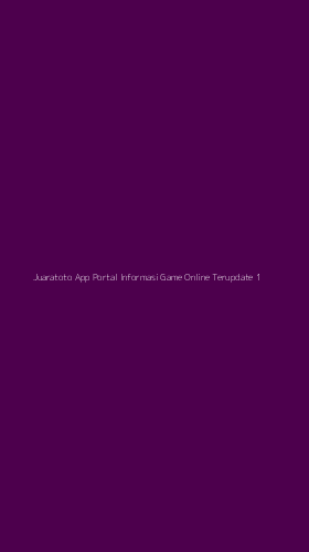 Tampilan Antarmuka Aplikasi Juaratoto App Portal Informasi Game Online Terupdate - 1