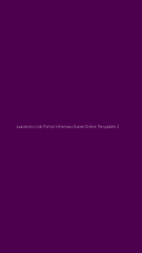 Tampilan Antarmuka Aplikasi Juaratoto Link Portal Informasi Game Online Terupdate - 2
