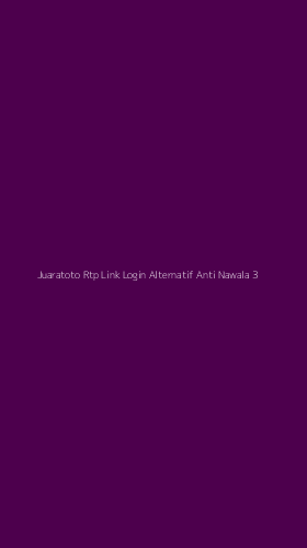 Tampilan Antarmuka Aplikasi Juaratoto Rtp Link Login Alternatif Anti Nawala - 3
