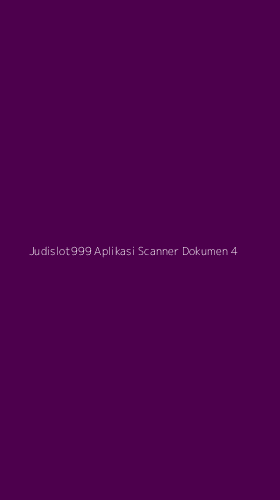 Tampilan Antarmuka Aplikasi Judislot999 Aplikasi Scanner Dokumen - 4
