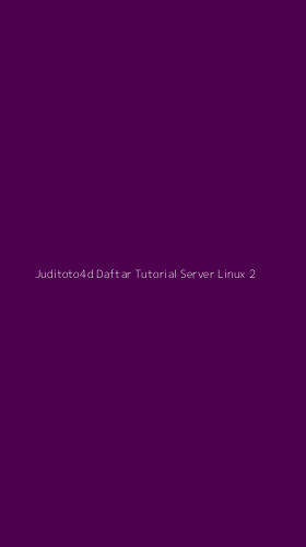 Tampilan Antarmuka Aplikasi Juditoto4d Daftar Tutorial Server Linux - 2