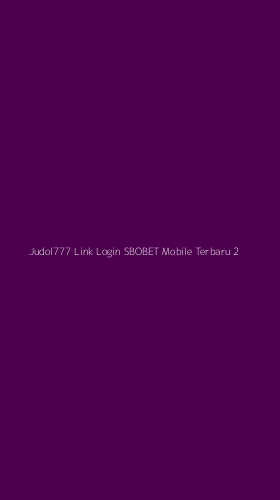 Tampilan Antarmuka Aplikasi Judol777 Link Login Sbobet Mobile Terbaru - 2