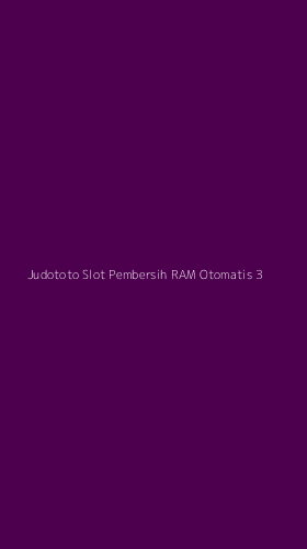 Tampilan Antarmuka Aplikasi Judototo Slot Pembersih Ram Otomatis - 3