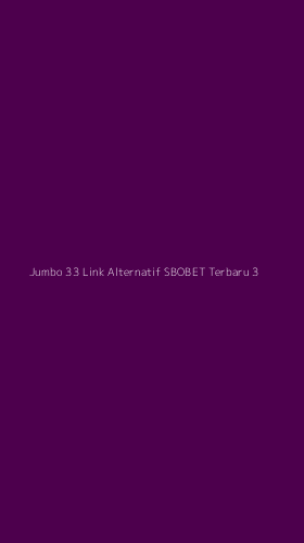 Tampilan Antarmuka Aplikasi Jumbo 33 Link Alternatif Sbobet Terbaru - 3