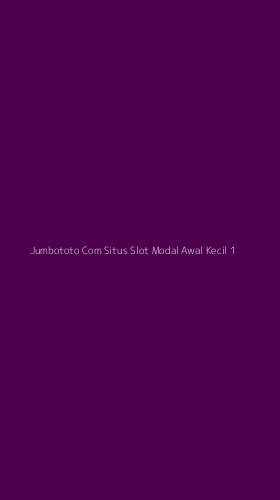 Tampilan Antarmuka Aplikasi Jumbototo Com Situs Slot Modal Awal Kecil - 1