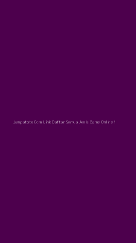 Tampilan Antarmuka Aplikasi Jumpatoto Com Link Daftar Semua Jenis Game Online - 1