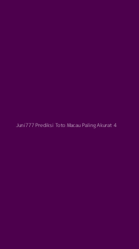 Tampilan Antarmuka Aplikasi Juni777 Prediksi Toto Macau Paling Akurat - 4