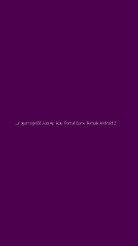 Tampilan Antarmuka Aplikasi Juragantogel88 App Aplikasi Portal Game Terbaik Android - 2