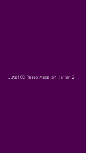 Tampilan Antarmuka Aplikasi Juta100 Resep Masakan Harian - 2