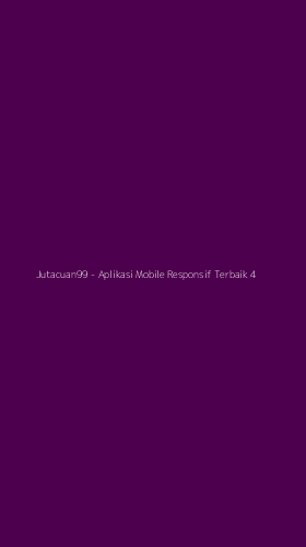 Tampilan Antarmuka Aplikasi Jutacuan99 - Aplikasi Mobile Responsif Terbaik - 4