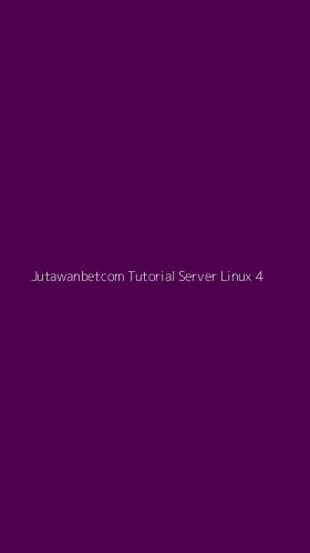 Tampilan Antarmuka Aplikasi Jutawanbetcom Tutorial Server Linux - 4