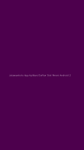 Tampilan Antarmuka Aplikasi Jutawantoto App Aplikasi Daftar Slot Resmi Android - 2