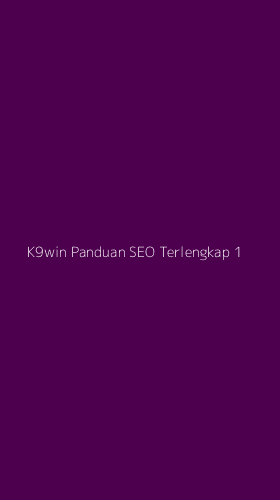 Tampilan Antarmuka Aplikasi K9win Panduan Seo Terlengkap - 1