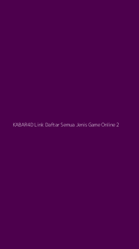 Tampilan Antarmuka Aplikasi Kabar4d Link Daftar Semua Jenis Game Online - 2
