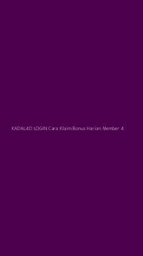 Tampilan Antarmuka Aplikasi Kadal4d Login Cara Klaim Bonus Harian Member - 4