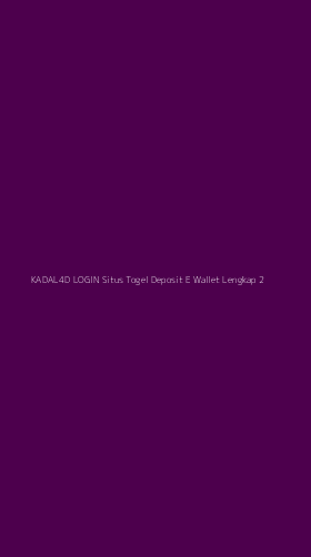Tampilan Antarmuka Aplikasi Kadal4d Login Situs Togel Deposit E Wallet Lengkap - 2