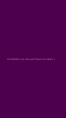 Tampilan Antarmuka Aplikasi Kaisarhoki Link Alternatif Resmi Anti Blokir - 2