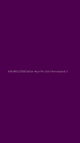 Tampilan Antarmuka Aplikasi Kaisarslot88 Daftar Akun Pro Slot Internasional - 3