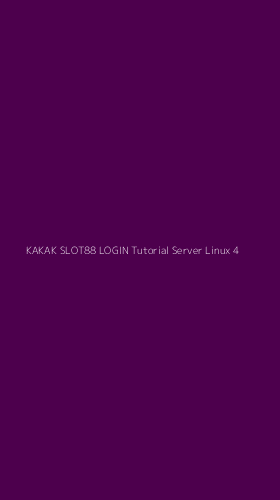 Tampilan Antarmuka Aplikasi Kakak Slot88 Login Tutorial Server Linux - 4