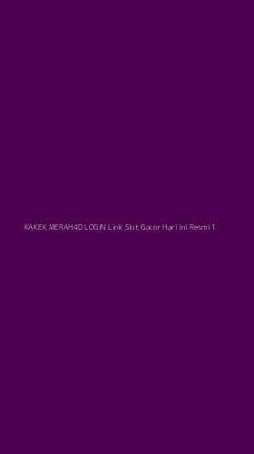 Tampilan Antarmuka Aplikasi Kakek Merah4d Login Link Slot Gacor Hari Ini Resmi - 1