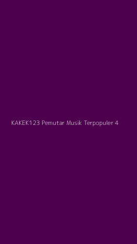 Tampilan Antarmuka Aplikasi Kakek123 Pemutar Musik Terpopuler - 4