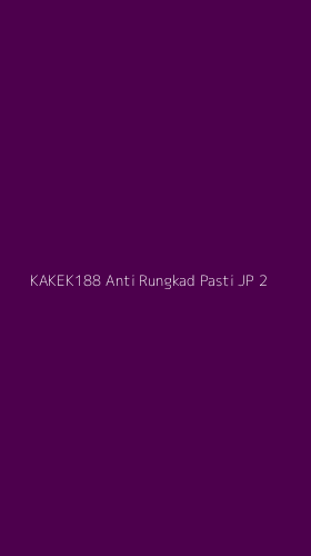 Tampilan Antarmuka Aplikasi Kakek188 Anti Rungkad Pasti Jp - 2