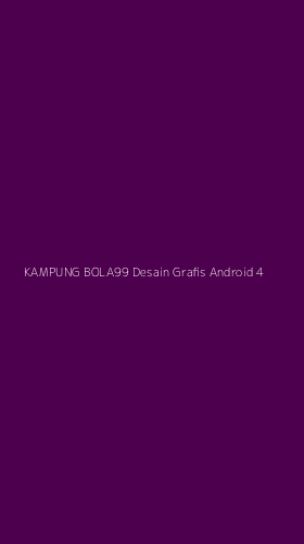 Tampilan Antarmuka Aplikasi Kampung Bola99 Desain Grafis Android - 4