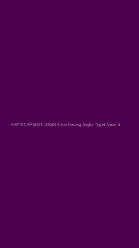 Tampilan Antarmuka Aplikasi Kapten69 Slot Login Situs Pasang Angka Togel Aman - 4
