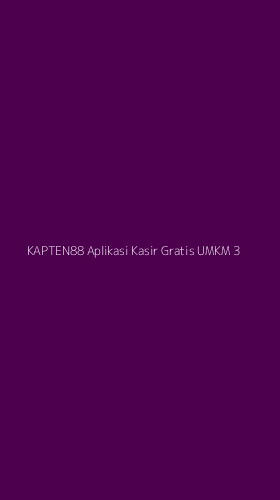 Tampilan Antarmuka Aplikasi Kapten88 Aplikasi Kasir Gratis Umkm - 3