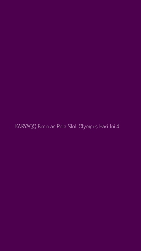 Tampilan Antarmuka Aplikasi Karyaqq Bocoran Pola Slot Olympus Hari Ini - 4