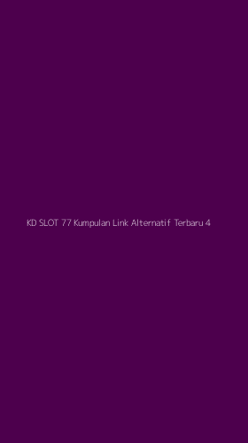 Tampilan Antarmuka Aplikasi Kd Slot 77 Kumpulan Link Alternatif Terbaru - 4