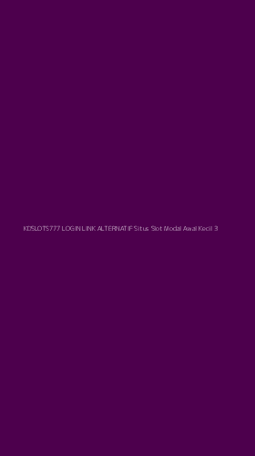 Tampilan Antarmuka Aplikasi Kdslots777 Login Link Alternatif Situs Slot Modal Awal Kecil - 3