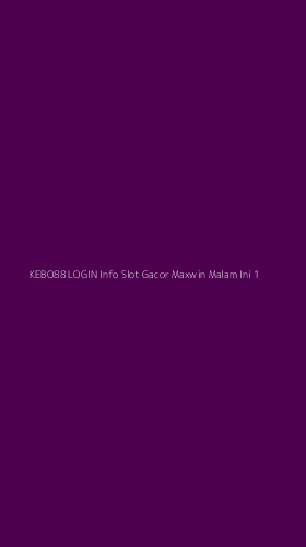 Tampilan Antarmuka Aplikasi Kebo88 Login Info Slot Gacor Maxwin Malam Ini - 1