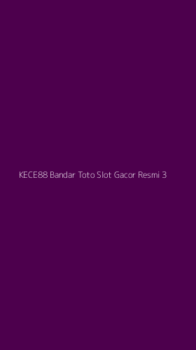 Tampilan Antarmuka Aplikasi Kece88 Bandar Toto Slot Gacor Resmi - 3