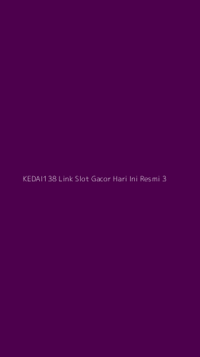 Tampilan Antarmuka Aplikasi Kedai138 Link Slot Gacor Hari Ini Resmi - 3