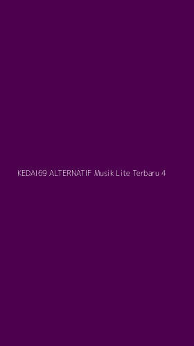 Tampilan Antarmuka Aplikasi Kedai69 Alternatif Musik Lite Terbaru - 4
